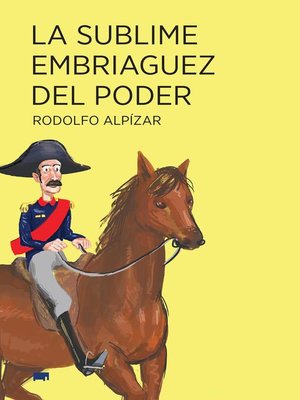 cover image of La sublime embriaguez del poder